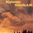 Melody A.M. / Royksopp